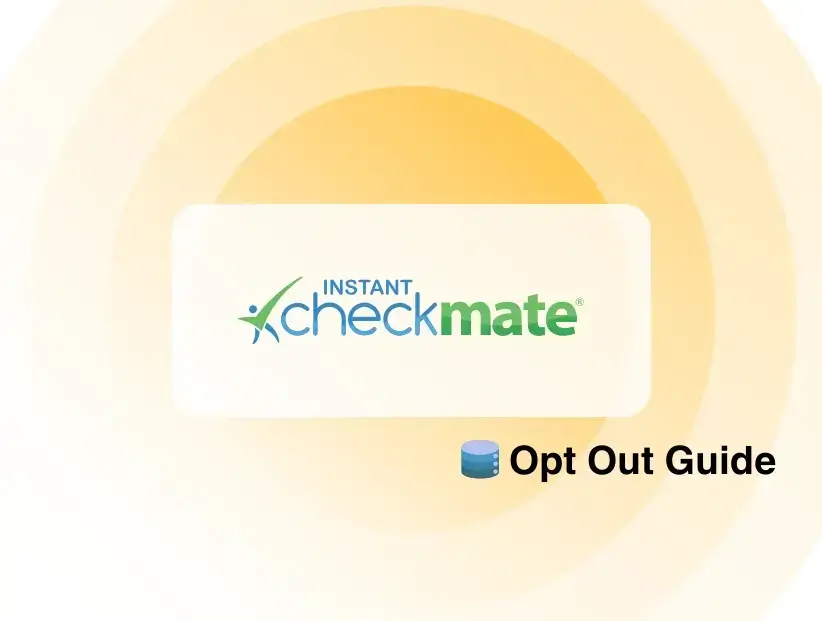 Opt Out of Instant Checkmate manually