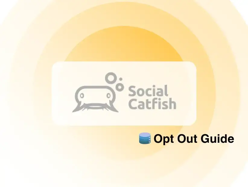 Social Catfish Opt Out Personal Information Removal Guide 2024