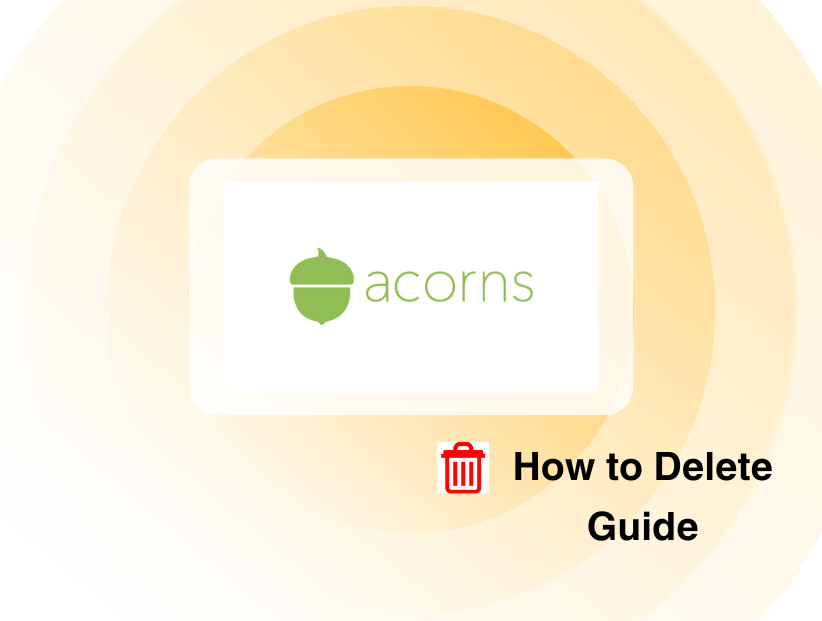 How to Delete Acorns Account 2024