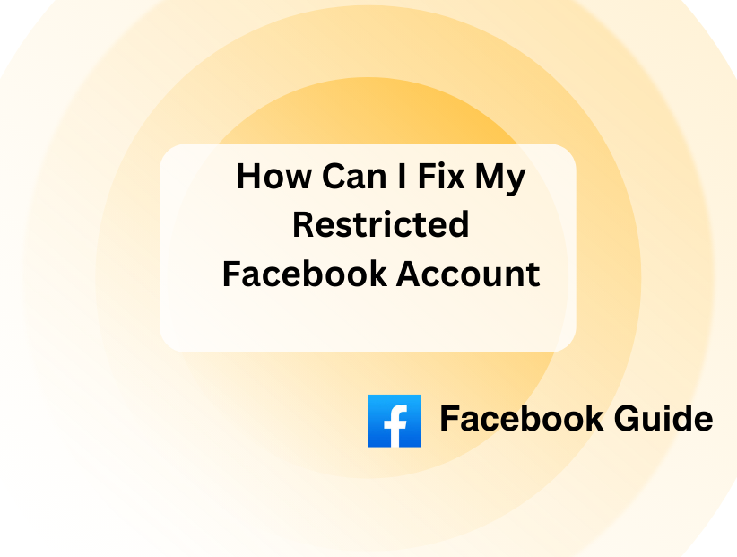 How Can I Fix My Restricted Facebook Account