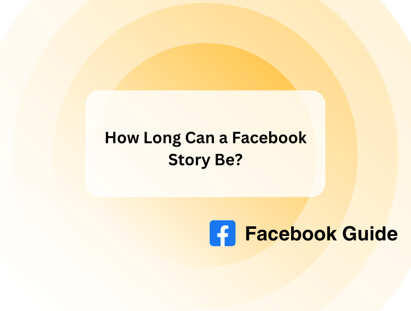 How Long Can a Facebook Story Be