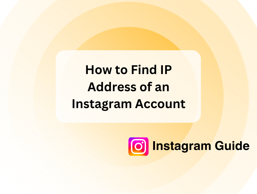 How to Find IP Address of an Instagram Account