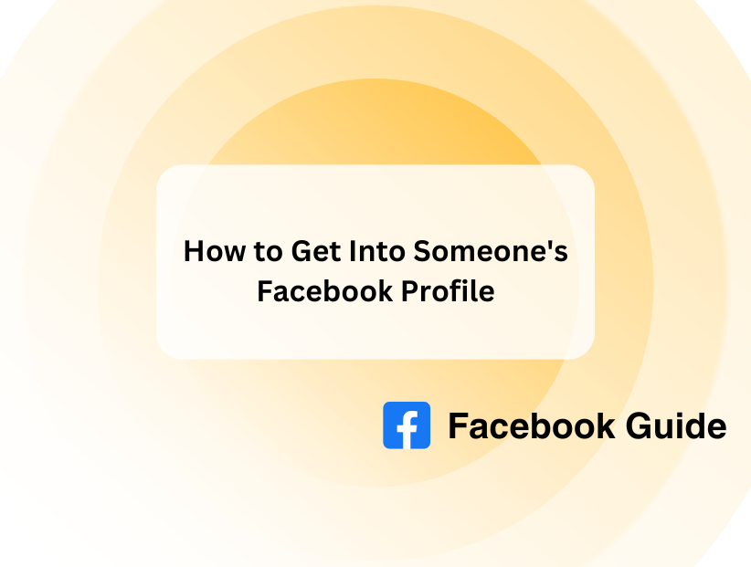 How to Get Into Someone's Facebook Profile