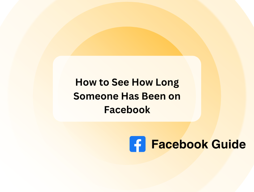 How to See How Long Someone Has Been on Facebook