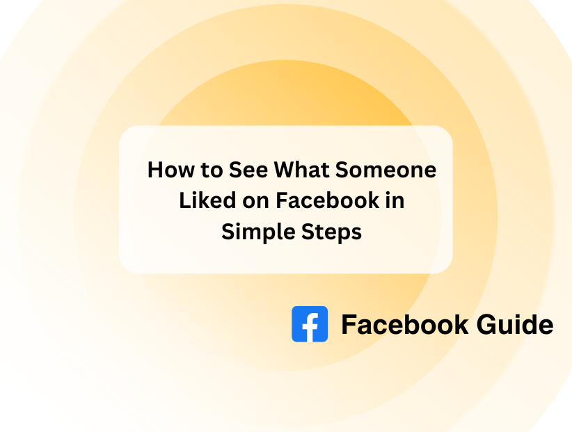How to See What Someone Liked on Facebook in Simple Steps PurePrivacy