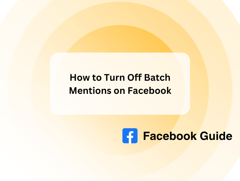 How to Turn Off Batch Mentions on Facebook | PurePrivacy - PurePrivacy