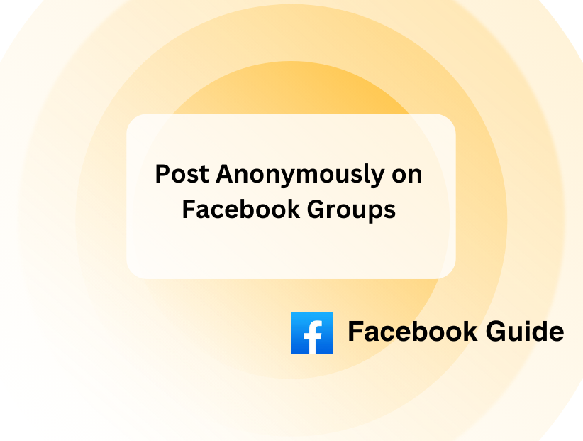 How to Post Anonymously on Facebook Groups 2025 - PurePrivacy
