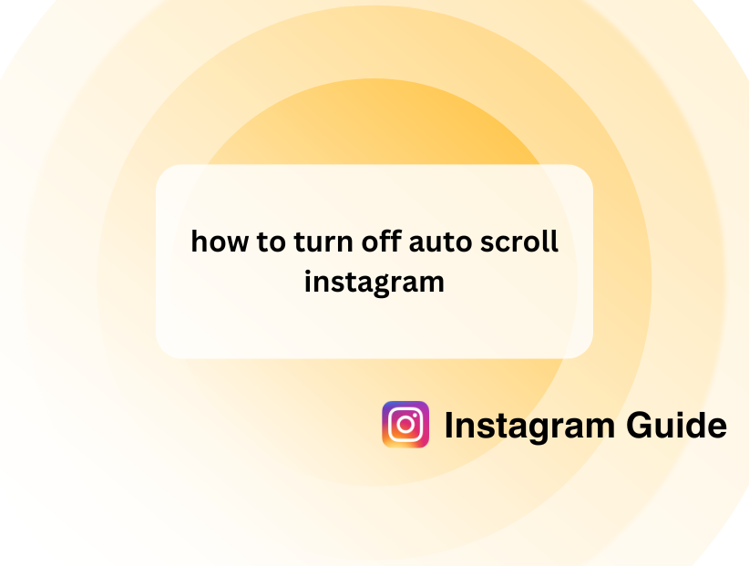 how to turn off auto scroll instagram