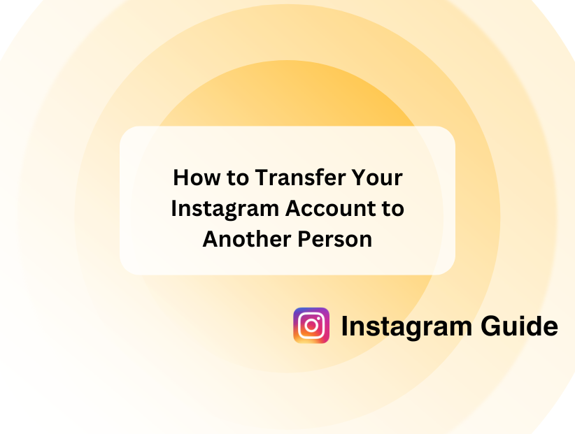 how to transfer instagram account to another person