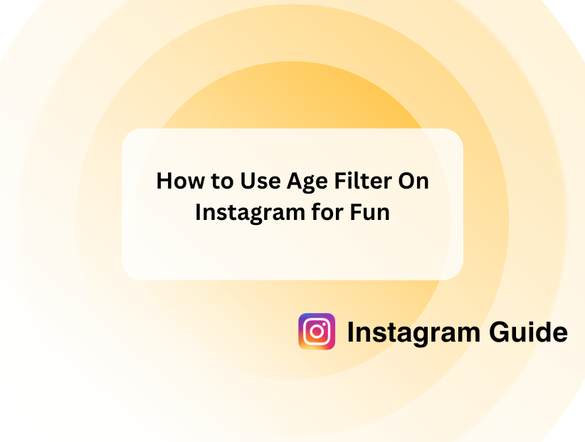 How to Use Age Filter On Instagram for Fun