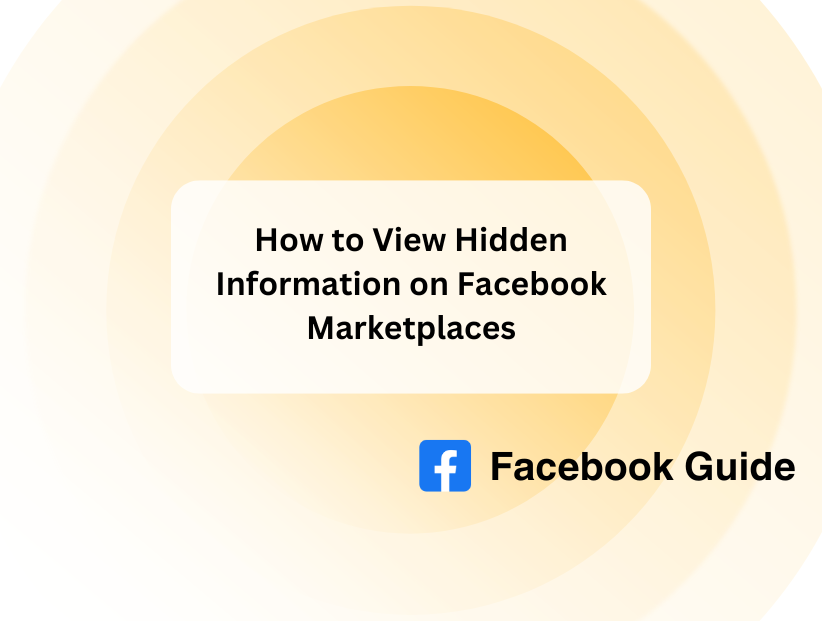 How to View Hidden Information on Facebook Marketplaces
