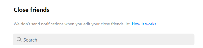 Select people from the list or search for friends you want to add to the Close Friends list