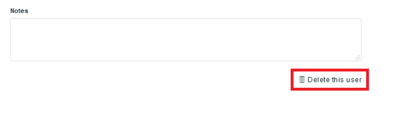 After that underneath the Notes field, there is the Delete this user option