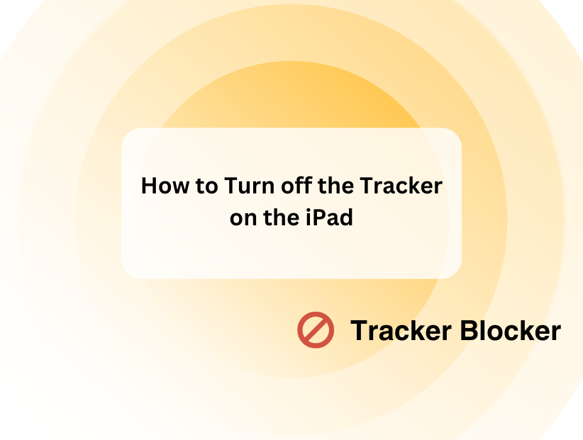 How to Turn off the Tracker on the iPad | PurePrivacy - PurePrivacy