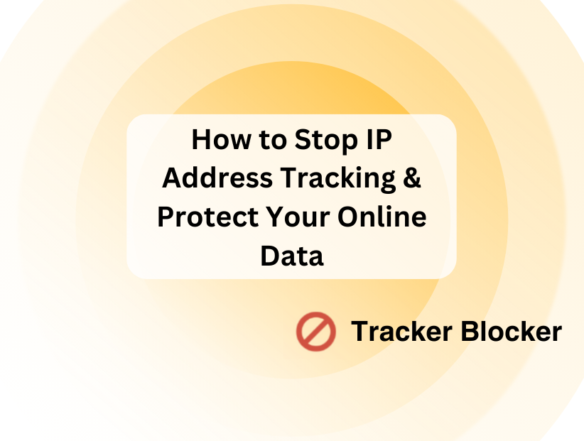 How to Stop IP Address Tracking & Protect Your Online Data - PurePrivacy