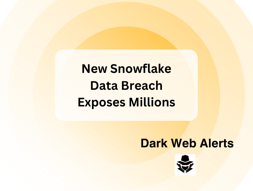 New Snowflake Data Breach Exposes Millions - PurePrivacy