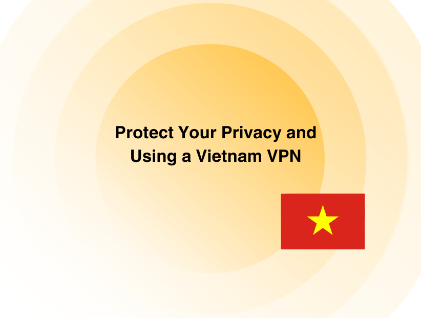 Secure Your Identity and Data With a Vietnam VPN