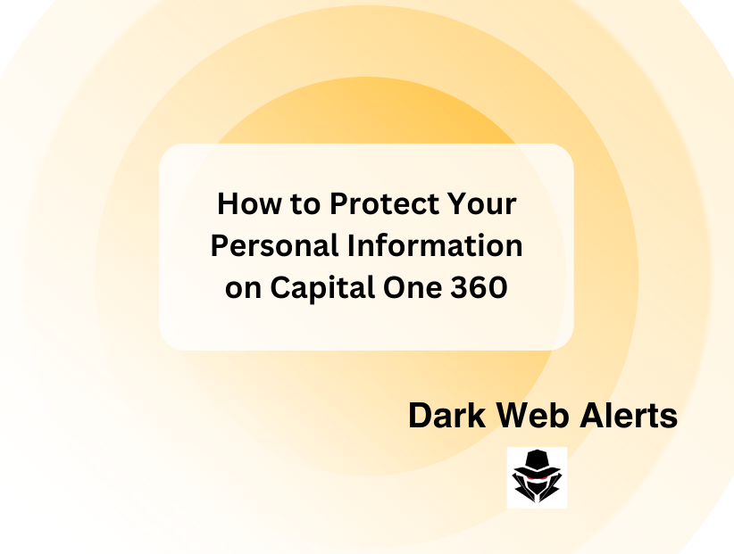 protect information on capital 360