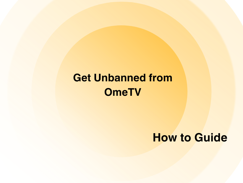 How to Get Unbanned from OmeTV