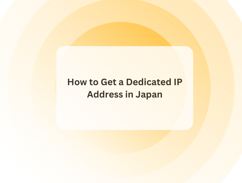 How to Get a Dedicated IP Address in Japan in 2025 - PurePrivacy