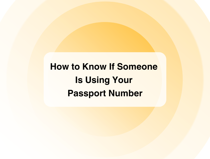 How to Know If Someone Is Using Your Passport Number
