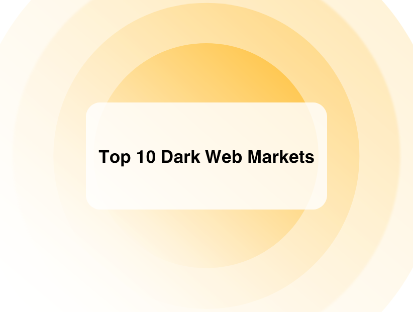 Top 10 Dark Web Markets