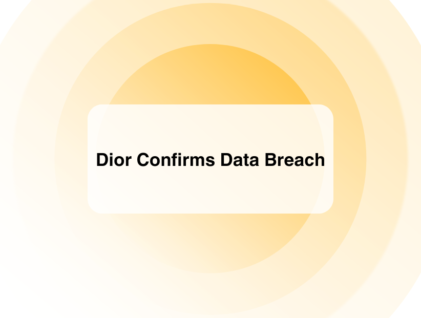 Dior Confirms Data Breach